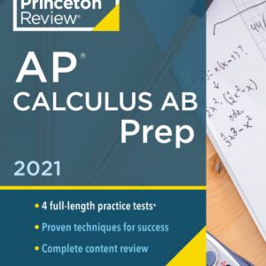 Princeton Review AP Calculus AB Prep, 2021