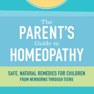 The Parent's Guide to Homeopat