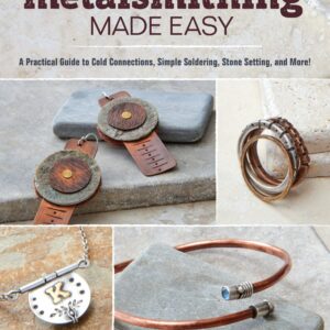 Metalsmithing Made Easy