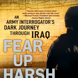 Fear Up Harsh : An Army Interr