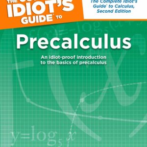 The Complete Idiot's Guide to Precalculus