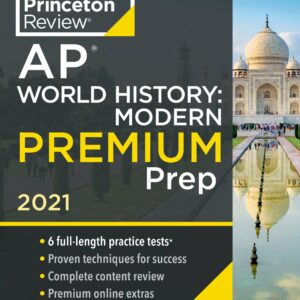 Princeton Review AP World History: Modern Premium Prep, 2021