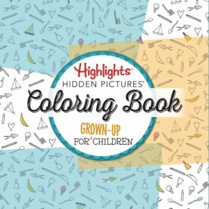 Highlights® Hidden Pictures®: A Coloring Book for Grown-Up Children
