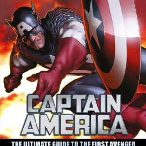 Marvel's Captain America: The Ultimate Guide to the First Avenger