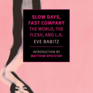 Slow Days, Fast Company