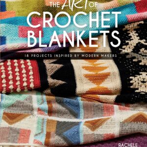 The Art of Crochet Blankets