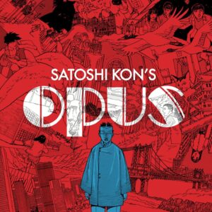 Satoshi Kon's: Opus