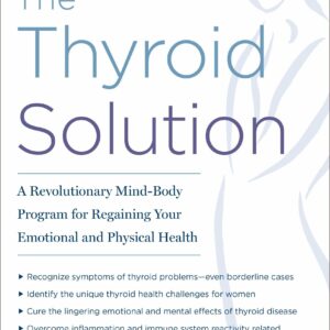 The Thyroid Solution (Third Edition)