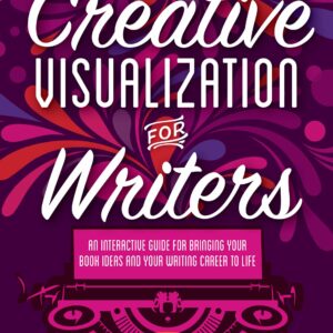 Creative Visualization for Writers