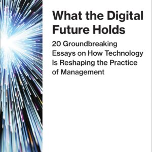 What the Digital Future Holds