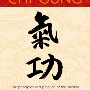 A Complete Guide to Chi-Gung