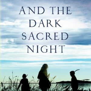 And the Dark Sacred Night