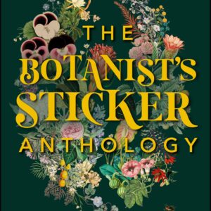 The Botanist's Sticker Anthology