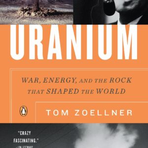 Uranium : War, Energy, and the