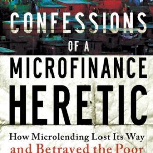 Confessions of a Microfinance Heretic