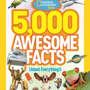 5,000 Awesome Facts (About Everything!)
