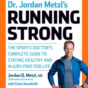 Dr. Jordan Metzl's Running Strong