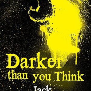 Darker Than You Think