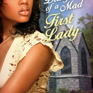 Diary of a Mad First Lady