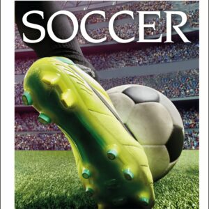 DK Eyewitness Books: Soccer (Library Edition)