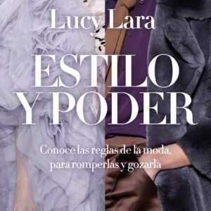 Estilo y poder. Conoce las reglas para romperlas / Style and Power