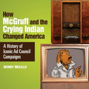 How McGruff and the Crying Indian Changed America