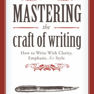 Mastering the Craft of Writing