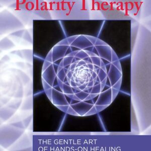 A Guide to Polarity Therapy