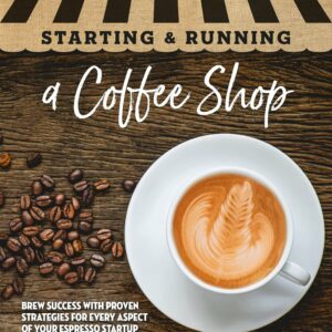 Starting & Running a Coffee Shop