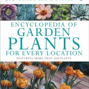 Encyclopedia of Garden Plants for Every Location