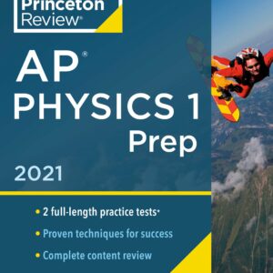 Princeton Review AP Physics 1 Prep, 2021