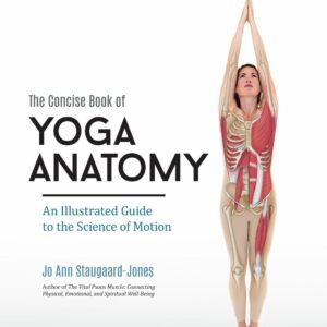 The Concise Book of Yoga Anatomy