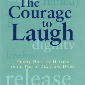 Courage To Laugh, The