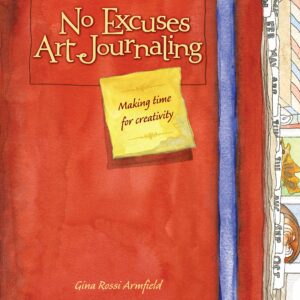 No Excuses Art Journaling