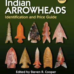 The Official Overstreet Indian Arrowheads Identification and Price Guide