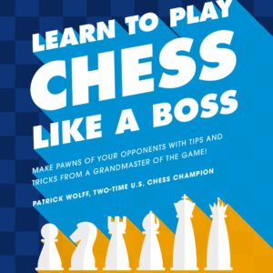 Learn to Play Chess Like a Bos