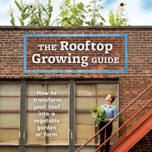 The Rooftop Growing Guide