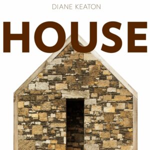 Diane Keaton: House