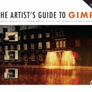 The Artist's Guide to GIMP, 2nd Edition