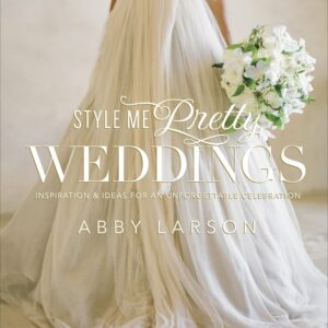Style Me Pretty Weddings