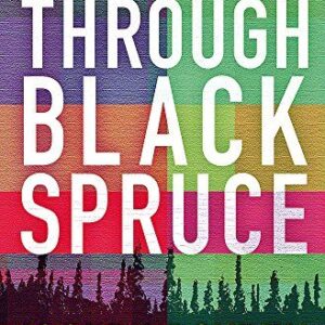 Through Black Spruce