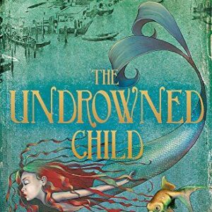 Undrowned Child