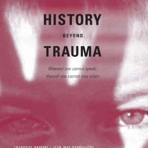 History Beyond Trauma