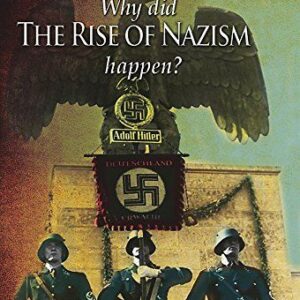 Moments in History: Why did the Rise of the Nazis happen?