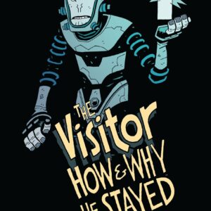 The Visitor: How and Why He Stayed