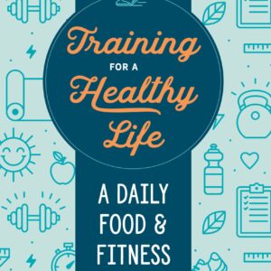 Training for a Healthy Life