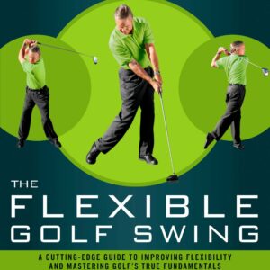 The Flexible Golf Swing