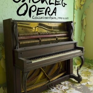 Jackleg Opera: Collected Poems, 1990 to 2013