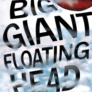 Big Giant Floating Head