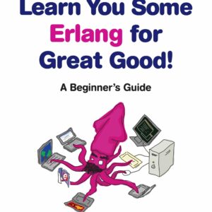 Learn You Some Erlang for Great Good!
